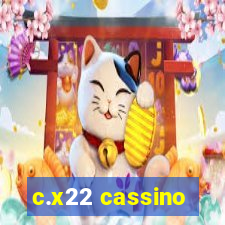 c.x22 cassino